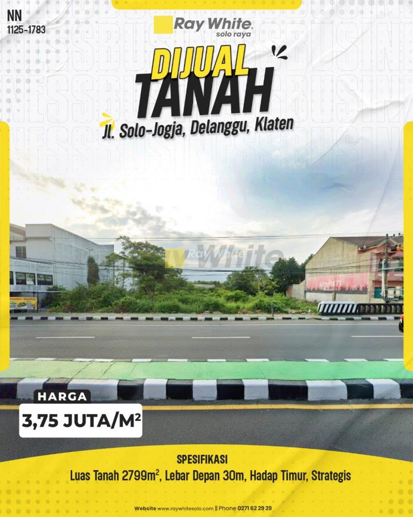 Tanah Komersial Super Strategis (Lebar 30m) Tepi Jalan Raya Utama Solo-Jogja, Delanggu, Klaten