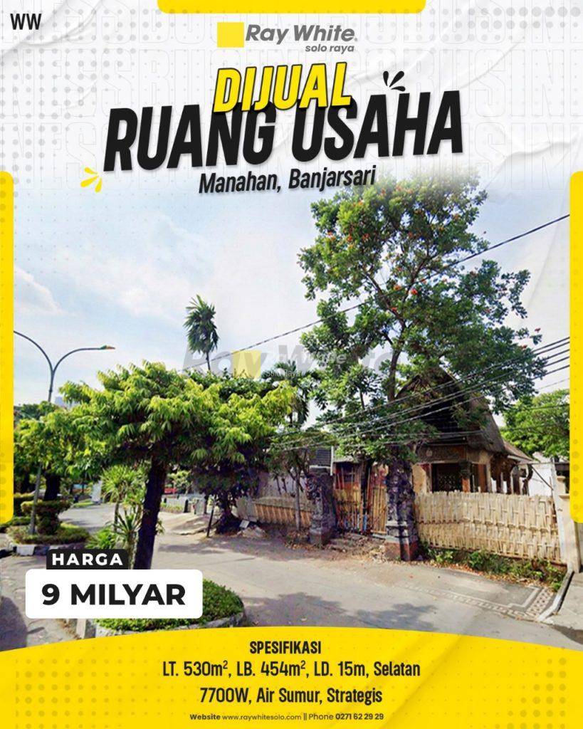 Ruang Usaha Premium Luas 530m² di Kawasan Elite Manahan, Banjarsari (Lokasi Sangat Strategis)