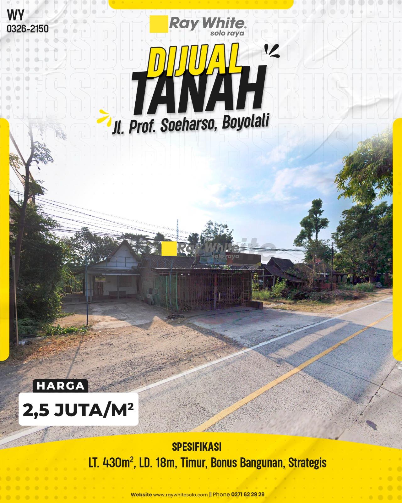 Tanah Strategis Mainroad Jl. Prof. Soeharso Boyolali, Bonus Bangunan & Lebar Depan 18m