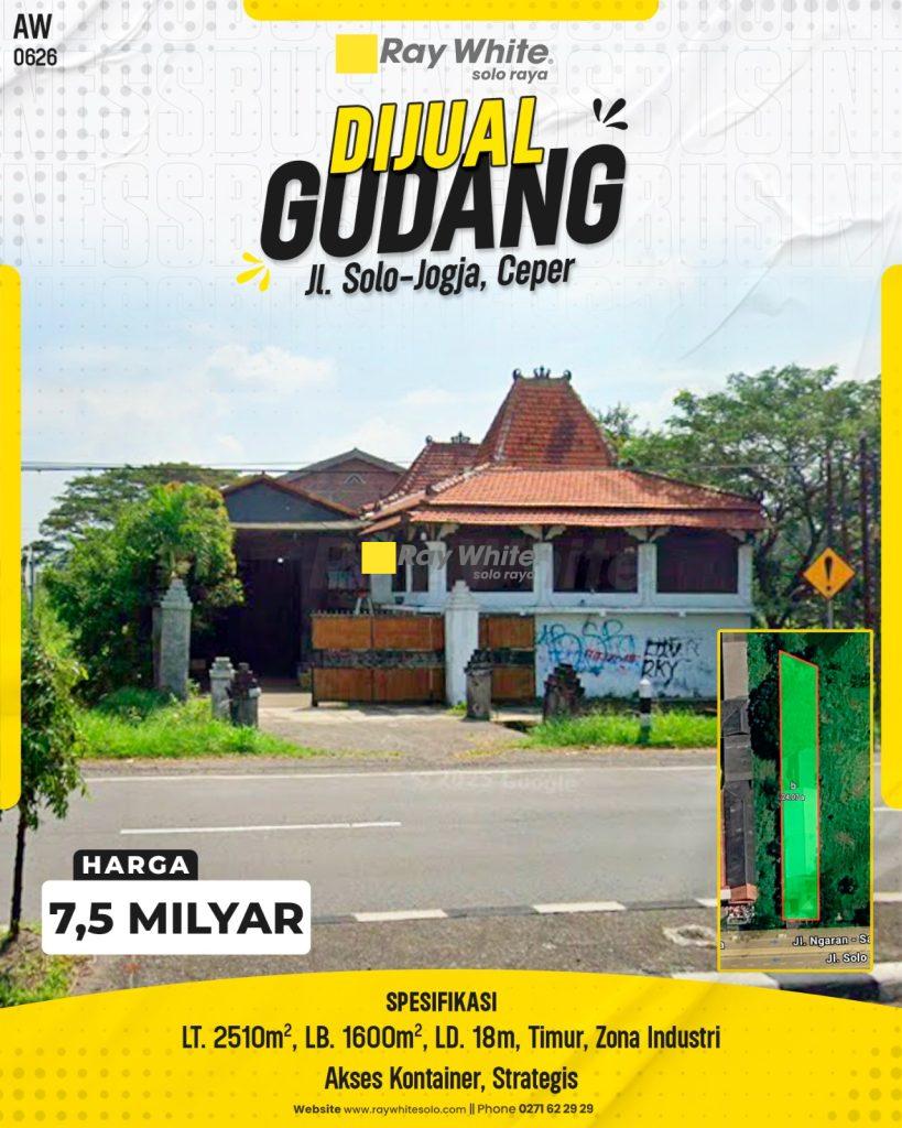 Dijual Gudang Komersial & Industri Masif Luas 2510m² Lebar Depan 18m Akses Kontainer Jalur Utama Jl. Solo-Jogja Ceper Klaten