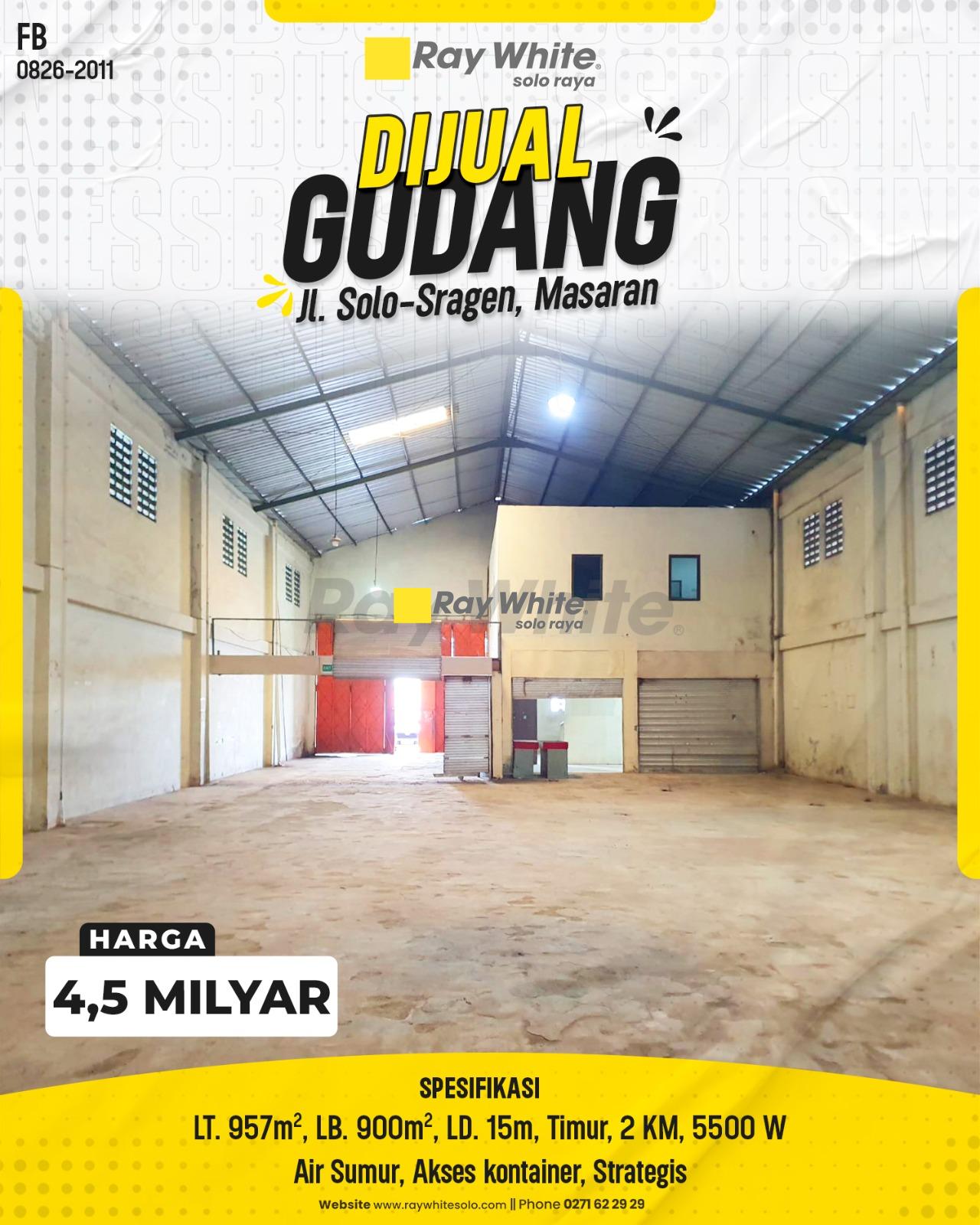 Dijual Gudang Strategis LT 957m² LB 900m² Muka 15m Hadap Timur Akses Kontainer Tepi Jl. Raya Solo–Sragen Masaran Sragen