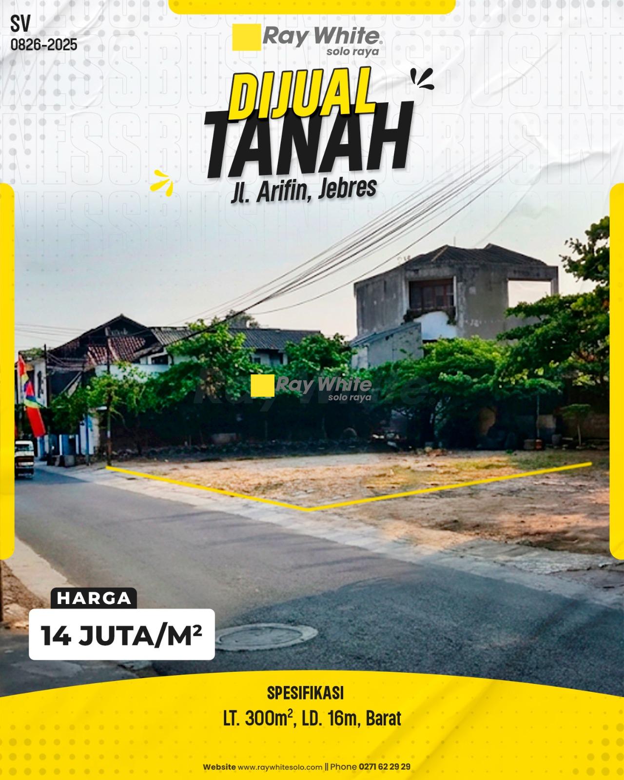 Tanah Komersial / Hunian Super Strategis LT 300m² LD 16m Hadap Barat Tepi Jl. Arifin Kepatihan Wetan Jebres Surakarta (Pusat Kota Solo / Dekat Pasar Gede & Balai Kota)